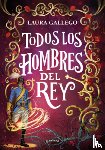 Gallego, Laura - Todos Los Hombres del Rey / All the King's Men