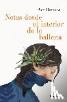 Barrera, Ave - Notas Desde El Interior de Una Ballena / Notes from Inside a Whale