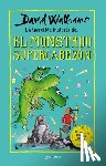 Walliams, David - La Increíble Historia de El Monstruo Supercabezón / Megamonster