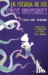Hutchinson, Shaun David - La Escuela de Los Niños Invisibles / The School for Invisible Boys
