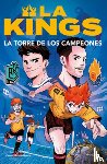 Kings League - La Torre de Los Campeones. Libro Oficial de la Kings League / The Tower of Champions