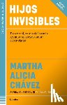 Chávez, Martha Alicia - Hijos Invisibles / Invisible Children