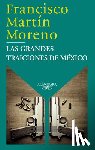 Martín Moreno, Francisco - Las Grandes Traiciones de México / Mexico's Great Betrayals