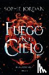 Jordan, Sophie - Fuego En El Cielo / A Fire in the Sky