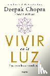 Chopra, Deepak - Vivir En La Luz. Yoga Para La Autorrealización / Living in the Light: Yoga for Self-Realization