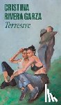 Rivera Garza, Cristina - Terrestre (Spanish Edition)