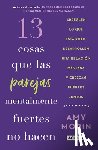 Morin, Amy - 13 Cosas Que Las Parejas Mentalmente Fuertes No Hacen / 13 Things Mentally Strong Couples Don't Do