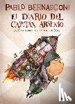 Bernasconi, Pablo - El Diario del Capitán Arsenio / Diary of Captain Arsenio
