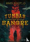 Sotelo, Xavier M. - Tumbas de Sangre / Blood-Soaked Graves
