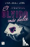 Lori, Danielle - Lori, D: Olvido Más Dulce / The Sweetest Oblivion