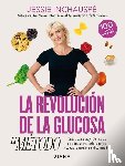 Inchauspé, Jessie - Inchauspé, J: Revolución de la Glucosa: El Método / The Gluc
