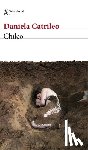 Catrileo, Daniela - Catrileo, D: Chilco (Novela / A Novel)