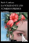 Giordano, Paolo - La Soledad de Los Números Primos / The Solitude of Prime Numbers