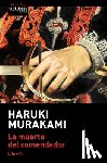 Murakami, Haruki - La Muerte del Comendador (Libro 2) / Killing Commendatore (Book 2)