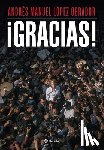 López Obrador, Andrés Manuel - López Obrador, A: ¡Gracias! / Thank You!