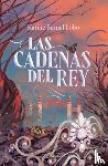 Bernal Lobo, Karine - Las Cadenas del Rey (Saga Rey 2) / The King's Chains (King Saga 2)