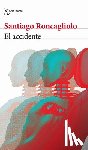 Roncagliolo, Santiago - El Accidente (Novela Negra) / The Accident (Noir)