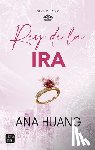Huang, Ana - Rey de la IRA / King of Wrath