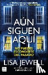 Jewell, Lisa - Aún Siguen Aquí (Novela) / The Family Remains (a Novel)