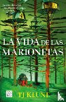 Klune, Tj - La Vida de Las Marionetas / In the Lives of Puppets