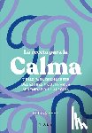 Epel, Elissa - La Receta Para La Calma: 7 Días Para Deshacerte del Estrés Y Cultivar La Serenidad Y La Alegría / The Seven-Day Stress Prescription