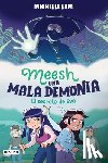 Lam, Michelle - Meesh, Una Mala Demonia 2. El Secreto de Eva (Novela Gráfica) / Meesh the Bad Demon 2 (a Graphic Novel)