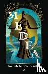 Hewlett, Rosie - Medea: Perseguir La Libertad, Vengar La Traición (Novela. Reinterpretación) / Medea (a Novel. Retelling)