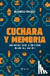 Taibo, Benito - Cuchara Y Memoria (Memorias) / Spoon and Memory (a Memoir)