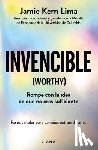 Lima, Jamie Kern - Invencible: Rompe Con La Idea de Que No Eres Suficiente / Worthy