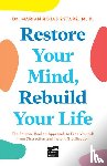 Rojas Estapé, Marian - Rojas Estapé, M: Restore Your Mind, Rebuild Your Life: The S