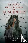 Ford, Dexter - El Niño del Establo de Auschwitz: Una Historia Conmovedora de Coraje Y Supervivencia (Memorias) / The Stable Boy of Auschwitz (Memoires)