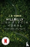 Vance, J. D. - Hillbilly, Una Elegía Rural: Memorias de Una Familia Y Una Cultura En Crisis (Edición de la Película) / Hillbilly Elegy (Movie Tie-In)