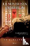 Alexander, V. S. - La Novelista de Berlín (Novela) / The Novelist from Berlin (a Novel)