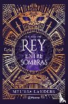 Landers, Melissa - Rey Entre Sombras / The Half King