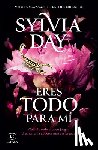 Day, Sylvia - Eres Todo Para Mí de la Autora Bestseller de la Serie Crossfire / Too Far