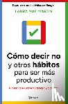 Martin, Laura Mae - Cómo Decir No Y Otros Hábitos Para Ser Más Productivo / Uptime