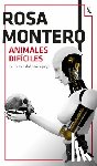 Montero, Rosa - Animales Difíciles (Novela de Ciencia Ficción) / Difficult Animals (a Sci-Fi Novel)