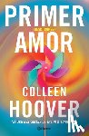 Hoover, Colleen - Primer Amor (Novela) / Heart Bones (a Novel)