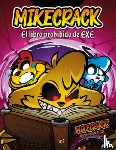 Mikecrack - Mikecrack. El Libro Prohibido de Exe / Mikecrack. the Forbidden Book of Exe