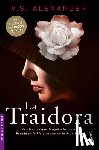 Alexander, V. S. - La Traidora (Novela) / The Traitor (a Novel)