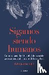 Lee, Graham - Sigamos Siendo Humanos: Cómo Recuperar Las 12 Habilidades Esenciales Que Estás Perdiendo a Manos de la Tecnología / Human Being