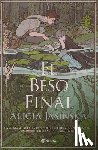 Jasinska, Alicia - El Beso Final (Novela) / This Fatal Kiss (a Novel)