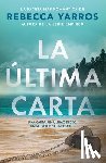 Yarros, Rebecca - La Última Carta (Novela) / The Last Letter (a Novel)
