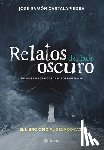 Cantalapiedra, José Ramón - Relatos del Lado Oscuro: Sus Más Terroríficos Casos de Fantasmas / Tales from the Dark Side