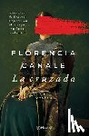 Canale, Florencia - Canale, F: Cruzada (Novela Histórica) / The Crusade (a Histo
