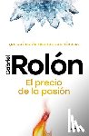 Rolón, Gabriel - El Precio de la Pasión: ¿De Qué Están Hechos Los Héroes? / The Price of Passion