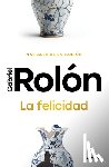 Rolón, Gabriel - Rolón, G: Felicidad: Más Allá de la Ilusión / Happiness: Bey