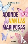 Zaid, Cynthia - Zaid, C: Adonde Van Las Mariposas (Novela) / Where Do the Bu