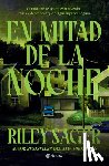 Sager, Riley - En Mitad de la Noche (Novela Negra) / Middle of the Night (Noir)