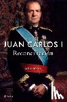 I, Juan Carlos - I, J: Reconciliación: Memorias / Reconciliation: A Memoir
